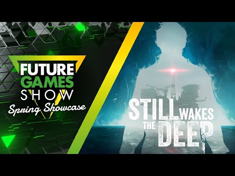 Still Wakes The Deep Release Date Trailer - Future Games Show Spring Showcase 2024